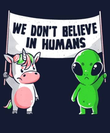 We Don't Believe in Humans