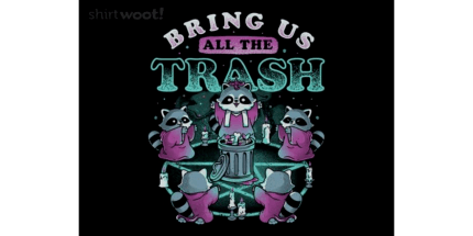 Bring Us All The Trash