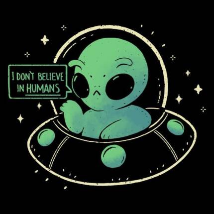 Aliens dont believe in Humans